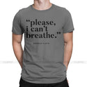 Men's T-Shirt Please I Can't Breathe Novelty Tees Justice For George Floyd Black Matter T Shirt Crewneck Tops Classic